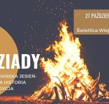 Dziady, czyli jak Słowianie obchodzili święto zmarłych 27.10.2019 Bysław