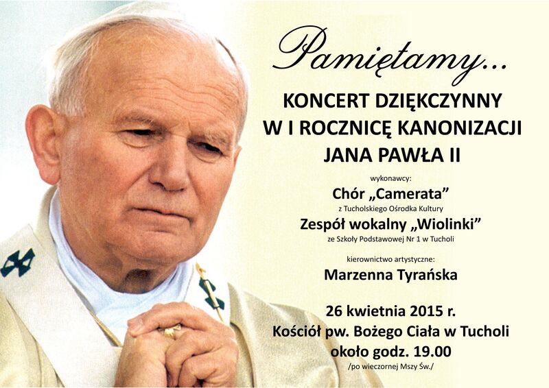 „Pamiętamy…” – koncert dziękczynny w rocznicę kanonizacji Jana Pawła II