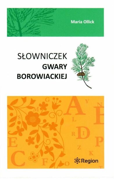 „Słowniczek gwary borowiackiej”