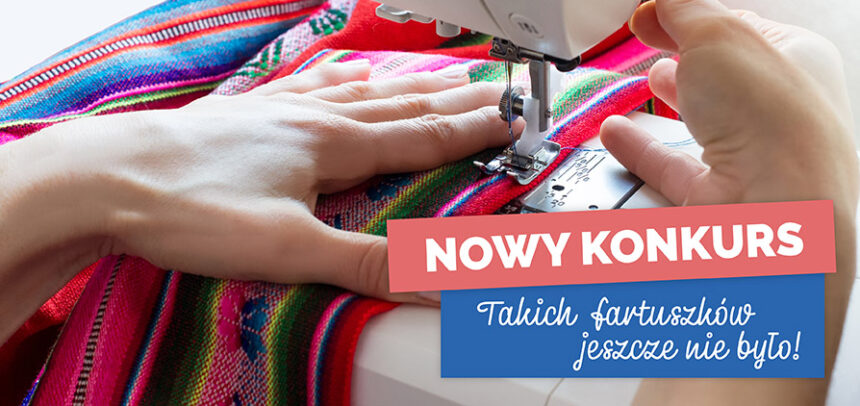Ogólnopolski konkurs na „Fartuszek, jakiego jeszcze nie było”