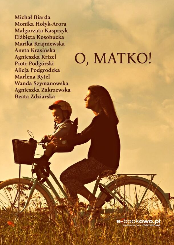 O, MATKO! ANTOLOGIA OPOWIADAŃ