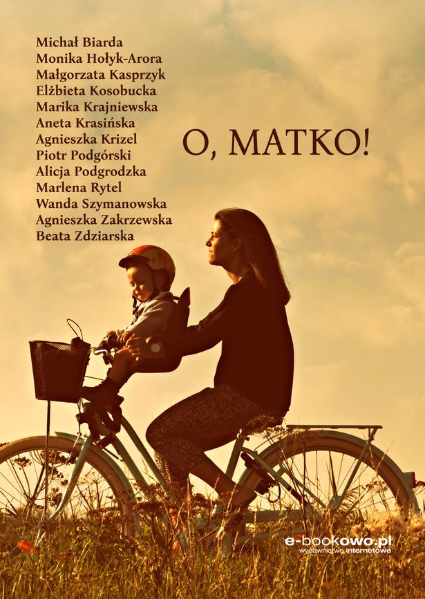 O, MATKO! ANTOLOGIA OPOWIADAŃ