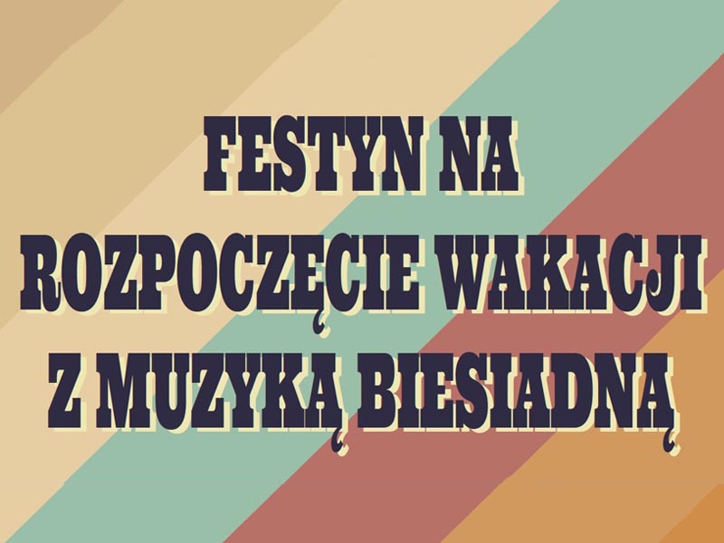 Festyn na dobry początek wakacji