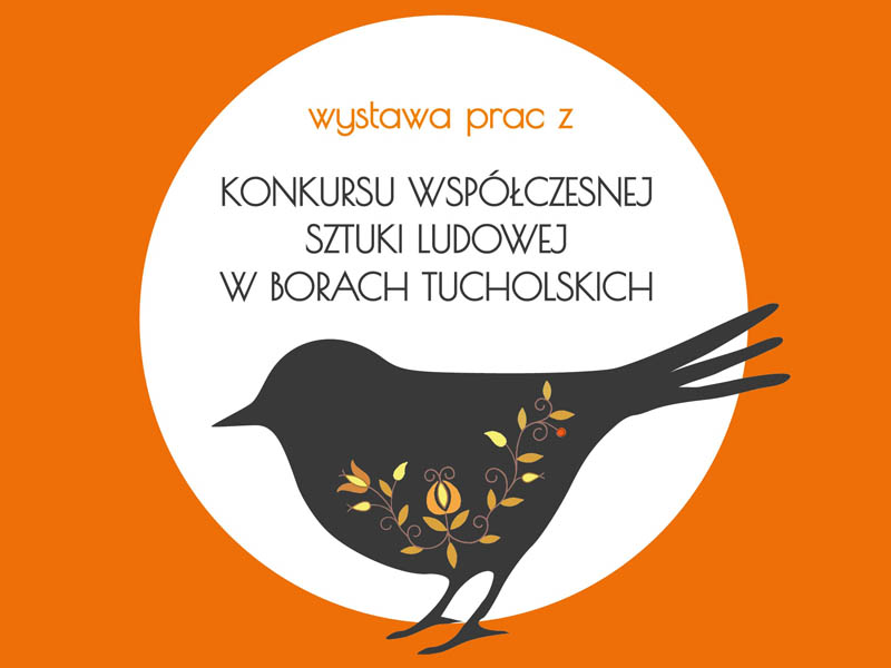 Wystawa prac Konkursu Współczesnej Sztuki Ludowej w Borach Tucholskich