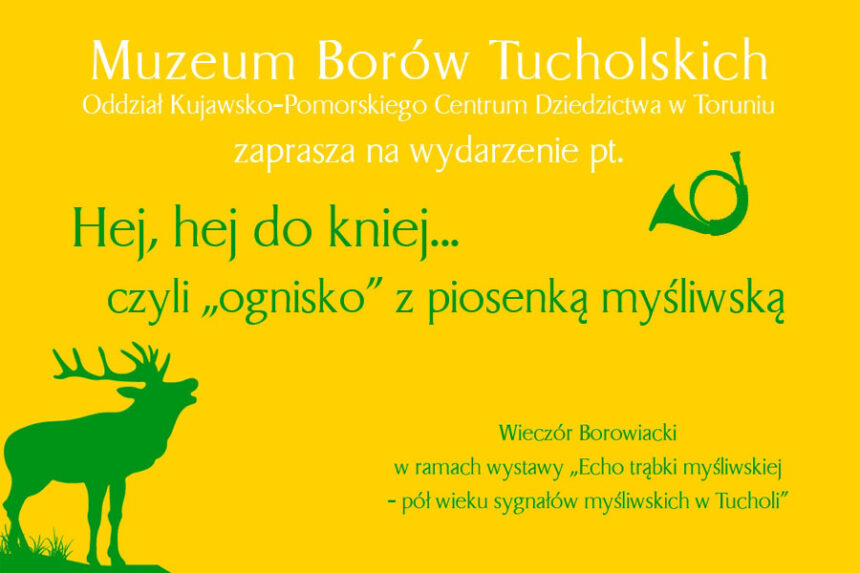 Hej, hej do kniej, czyli „ognisko” z piosenką myśliwską